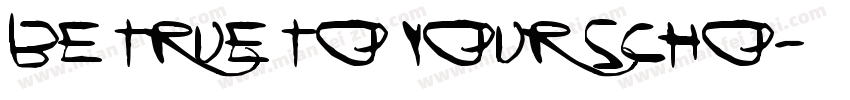 Be True To Your Scho字体转换